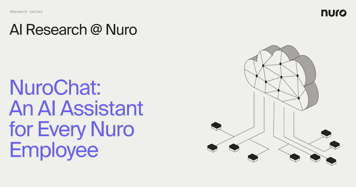 NuroChat: An AI Assistant for Every Nuro Employee | Nuro