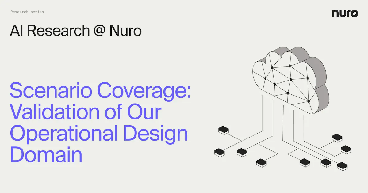 Scenario Coverage: Validation of Our Operational Design Domain | Nuro